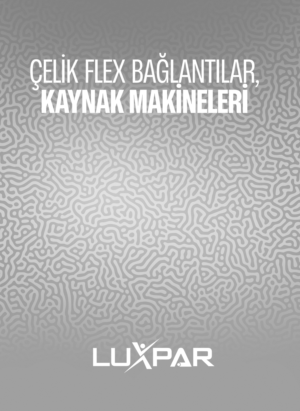 Çelik Flex Bağlantıları & Kaynak Makineleri